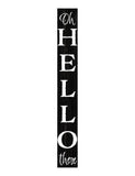 72" Black And White Solid Wood Hello There Porch Sign