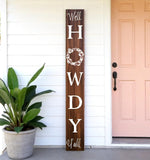 72" Brown And White Solid Wood Well Howdy Porch Sign