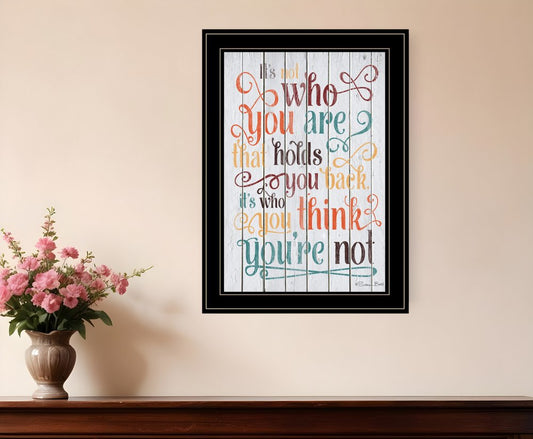 Who You Think You Are 3 Black Framed Print Wall Art