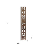 72" Brown And White Solid Wood Home Sweet Home Porch Sign