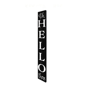 72" Black And White Solid Wood Hello There Porch Sign