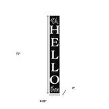 72" Black And White Solid Wood Hello There Porch Sign
